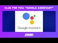Clue For You Google Assistant JEOPARDY