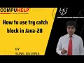 How to use try catch block in Java CORE JAVA Tutorial www compuhelp in