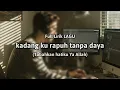 Lagu Kadang ku rapuh tanpa daya (lirik lagu viral) \