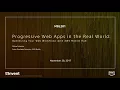 AWS re Invent 2017 Progressive Web Apps in the Real World Optimizing Your Web Work MBL201
