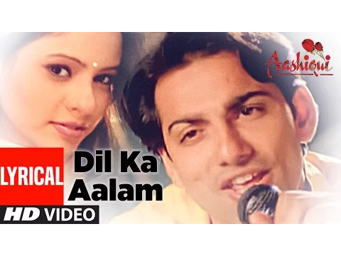 Download MP3 Dil Ka Aalam -  Lyrical Video Song | Aashiqui | Kumar Sanu | Madan Paal
