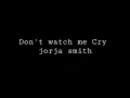 Download Lagu Don't Watch Me Cry - Lirik - Jorja Smith