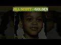Jill Scott - Golden (Lyrics)