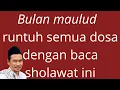Download Lagu Ingin dosanya di ampuni dan bisa sowan kepada Baginda nabi ?? Baca sholawat ini.  Ngaji Gus baha