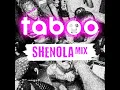 Download Lagu Taboo Ldn - Shenola Mix