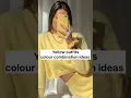 yellow colour outfits colour combination ideas