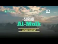 Lagu Beautiful Surah Al-Mulk I سورة الملك - Ismail Annuri