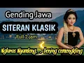 Download Lagu GENDING JAWA || SITERAN KLASIK - NGLARAS NYAMLENG ~ BENING CEMENGKLING ~ FULL 2 JAM