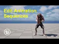How to edit animation sequences in Unreal Engine 5