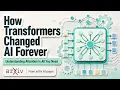From arXiv AI paper - How Transformers Changed AI Forever Understanding Attention Is All You Need