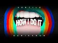 Download Lagu Vertile \u0026 Demi Kanon - How I Do It (Official Videoclip)