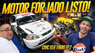 Proyecto CIVIC TURBO - Armamos EL MOTOR FORJADO... Listo PARA MUCHO BOOST