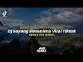 Download Lagu Dj Sayang Simanisna Viral Tiktok - Iche Br Ginting || Ini Sound Tiktok Yang Kalian Cari || FRY REMIX