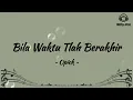 Bila Waktu Tlah Berakhir - Opick (Lirik Lagu)