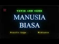 Download Lagu Yovie And Nuno - Manusia Biasa CLB (Karaoke Version)