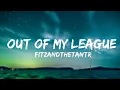 1 Hour |  @fitzandthetantrums - Out Of My League (Lyrics)  | Lyrical Rhythm