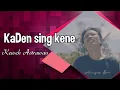 KADEN SING KENE - Vocal: Keweh Astrawan - 4K Putu Bejo