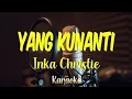 Download Lagu Lirik Lagu Karaoke | inka Christie | yang Kunanti