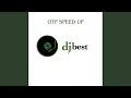 Download Lagu OTF Speed Up
