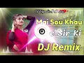 Download Lagu Mai Sou Khau Tere Sir Ki Raju Punjabi DJ Remix Song Haryanavi DJ Vijender Bithmara Mixing DJ Song