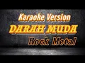 Download Lagu KARAOKE - DARAH MUDA || VERSI ROCK METAL #Karaokedarahmuda