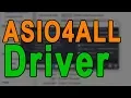 ASIO4ALL Driver Tutorial
