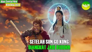 Download KETIKA SUN GO KONG MENJADI BUDDHA KERA - Cerita Film Journey To The West Red Boy MP3