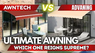 ADVANING VS AWNTECH AWNINGS - WHICH IS BEST FOR YOUR OUTDOOR SPACE CALL 1-844-717-5044 TODAY