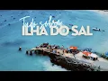 Tudo sobre a Ilha do Sal Dicas Precos Opiniao