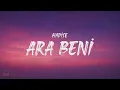 Hadise - Ara Beni (Şarkı Sözleri / Lyrics)