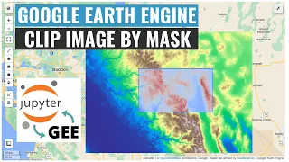 GEE Tutorial 104 - How to clip a raster image by mask interactively with Python