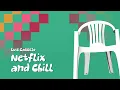 Netflix and Chill - Luis Carrillo, Omar Camacho, Oscar Maydon