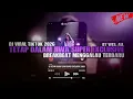 Lagu DJ TETAP DALAM JIWA SUPER EXCLUSIVE 2026 BY WES ALL
