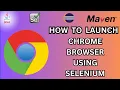 First selenium program for begineers Launching Chrome Browser Using Selenium Java using maven