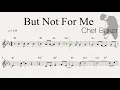 Chet Baker - But Not For Me (Transcription)