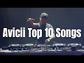Lagu Avicii Greatest Hits - Top 10 Songs of All Time