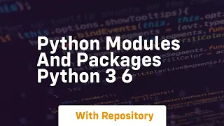 Python modules and packages python 3 6