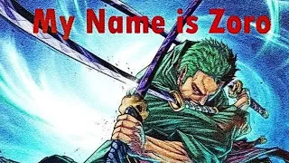 my name is zoro