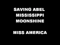 Saving Abel Mississippi Moonshine