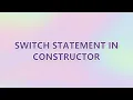 Switch statement in constructor 2 SOLUTIONS