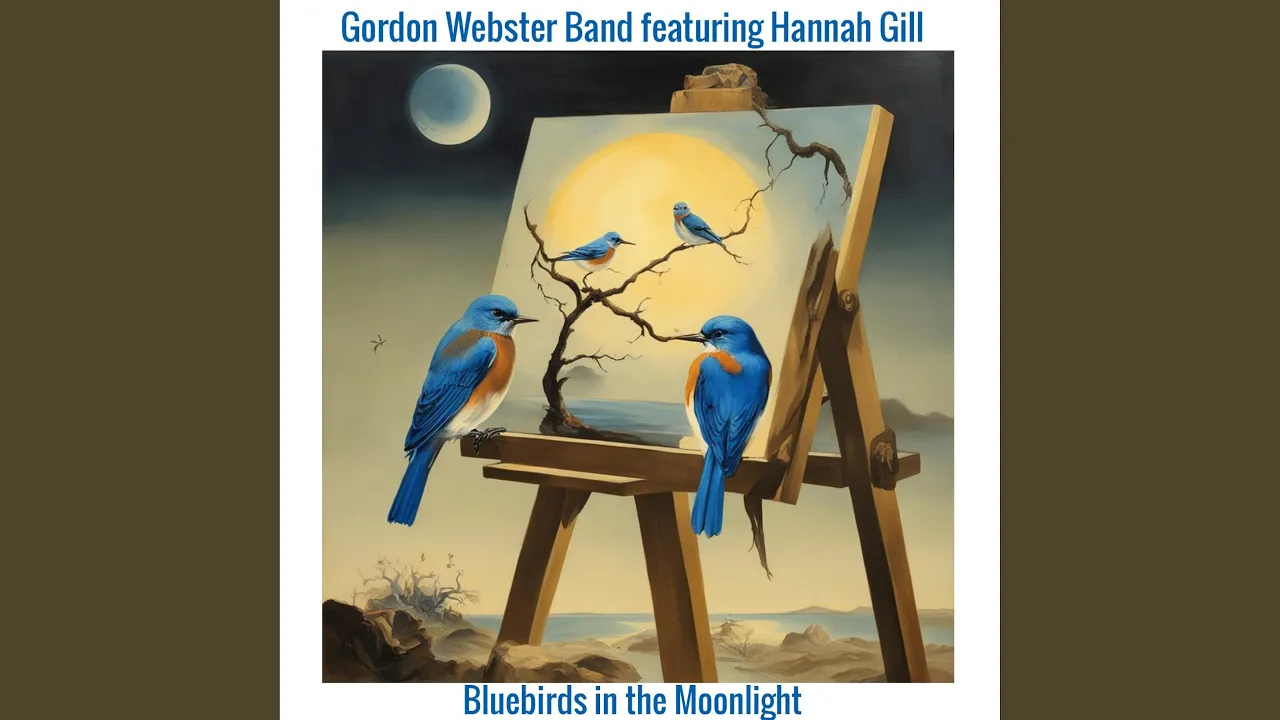 Bluebirds in the Moonlight (feat. Hannah Gill) Bluebirds in the Moonlight (feat. Hannah Gill)