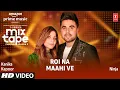 Lagu Roi Na/ Maahi Ve Ep 5 ★ Kanika Kapoor \u0026 Ninja | T-Series Mixtape Punjabi Season 2 | Radhika \u0026 Vinay
