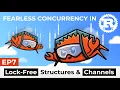 Lock-Free Structures and Channels for Scalable Rust Code
