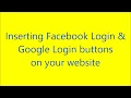How To Integrate Facebook Login Google Login buttons in your website