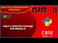 Input a Welcome Message and Display It Python Programming CBSE Computer Science Class - 11