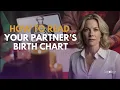 Decode Your Partner s Birth Chart The Secret to a Deeper Relationship