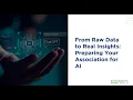 From Raw Data to Real Insights Preparing Your Association for AI Webinar Recording