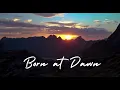 Born at Dawn ©🎵Lingo🎶
