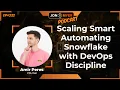 Ep Scaling Smart Automating Snowflake with DevOps Discipline with Yuki Yukidata