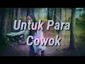 Download Lagu Untuk para cowok, status whatsapp.
